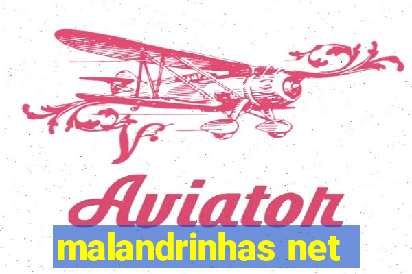 malandrinhas net